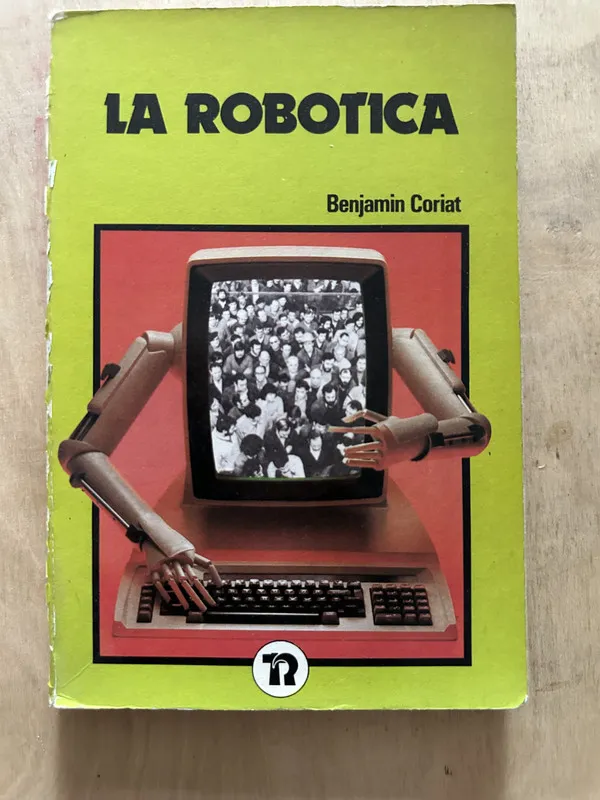 La robotica - Coriat, Benjamin (2d4)
