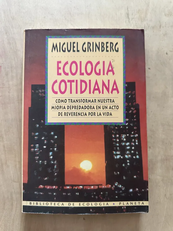 Ecologia cotidiana - Grinberg, Miguel (2d4)