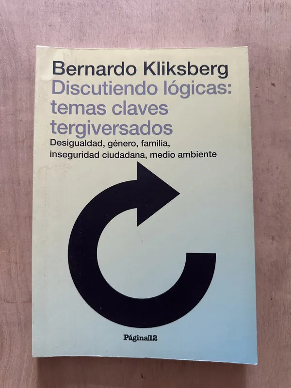 Discutiendo logicas: temas claves tergivers- Kliksberg (2d4