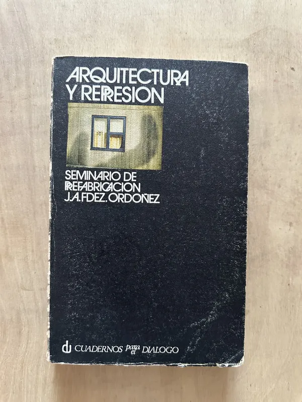 Arquitectura y represion. Seminario- Fernandez Ordoñez (2b4