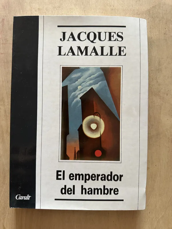 El emperador del hambre - Lamalle, Jacques (2b4)