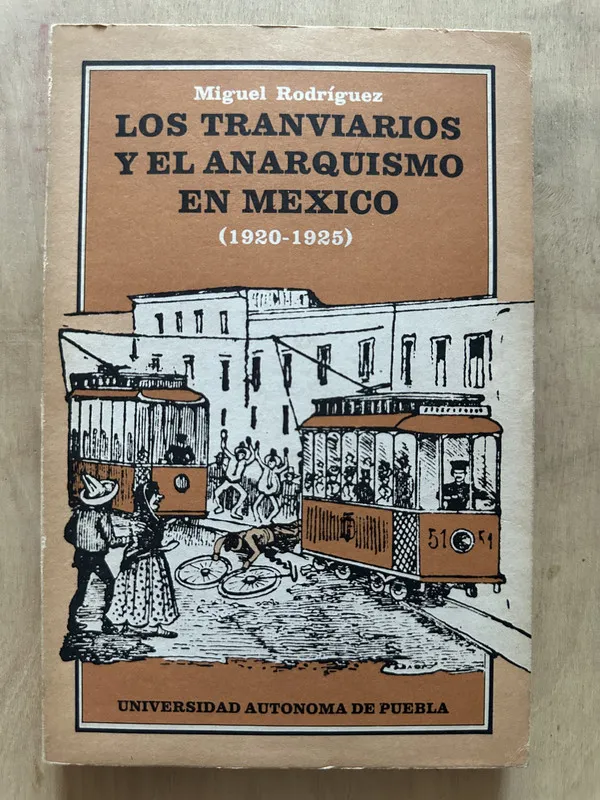 Los tranviarios y el anarquismo en Mexico - Rodriguez (2b4)