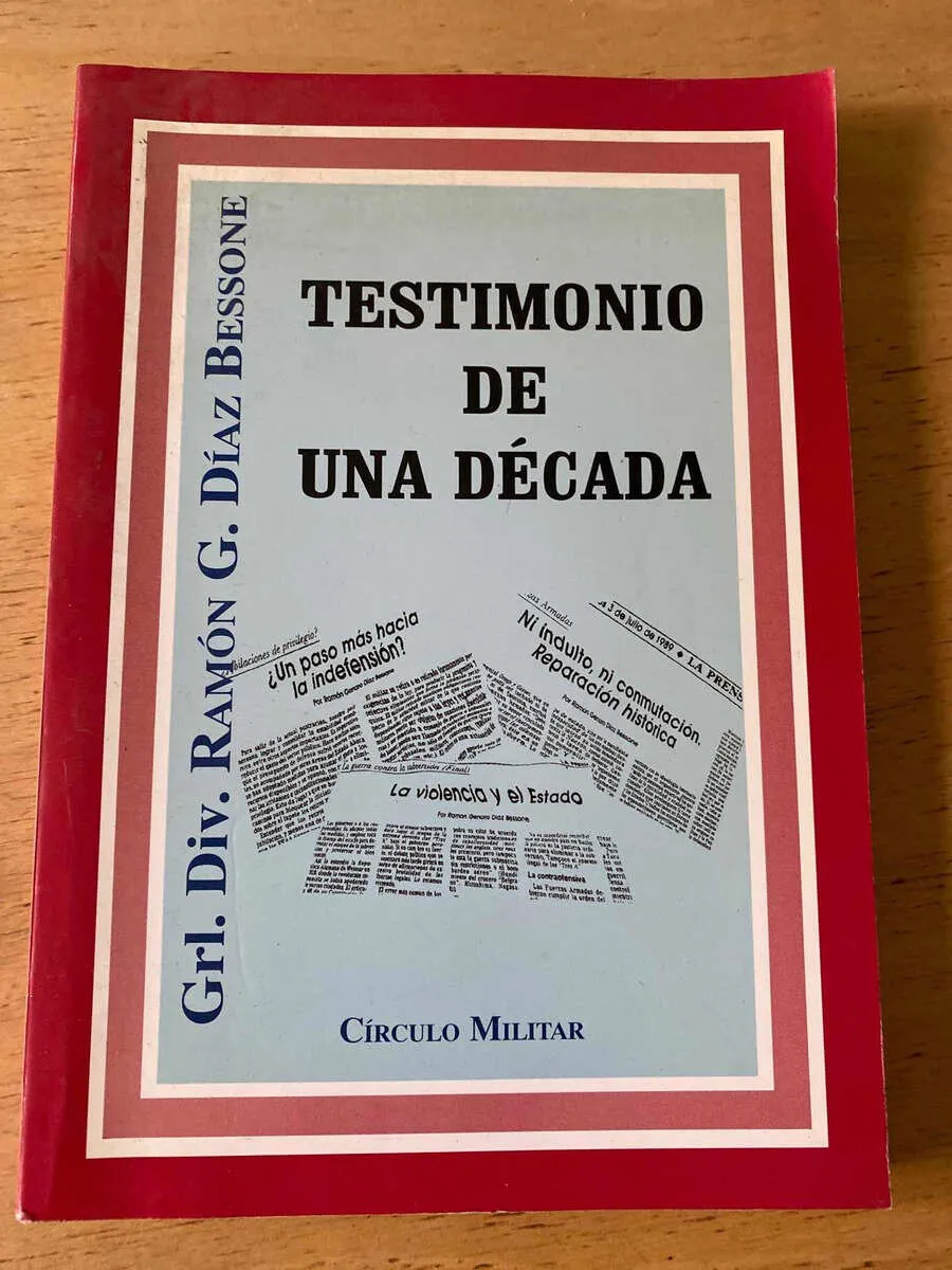 Testimonio De Una Decada - Diaz Bessone, Ramon Genaro (z1)