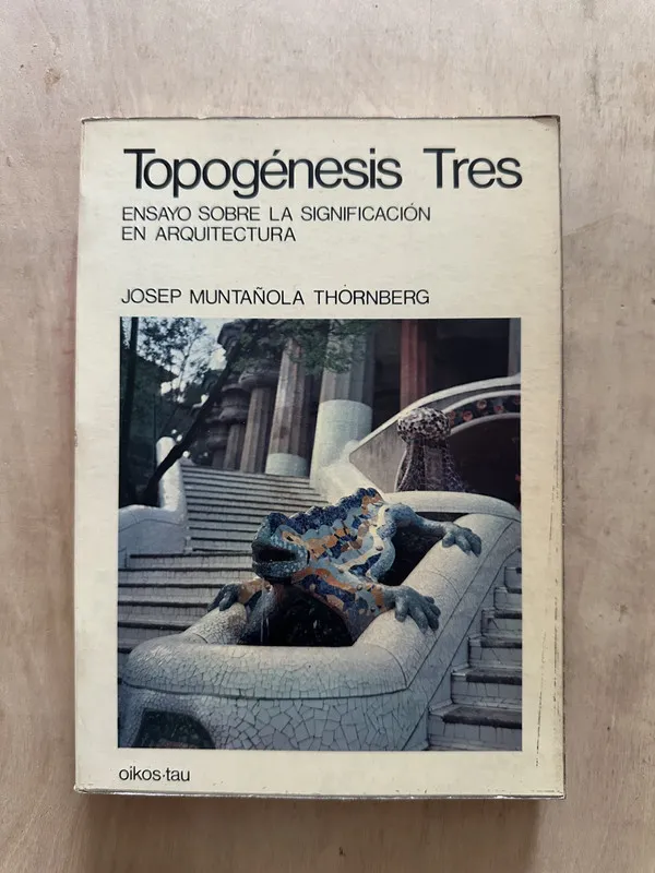 Topogenesis (3 tomos) - Muntañola i Thornberg, Josep (2b4)