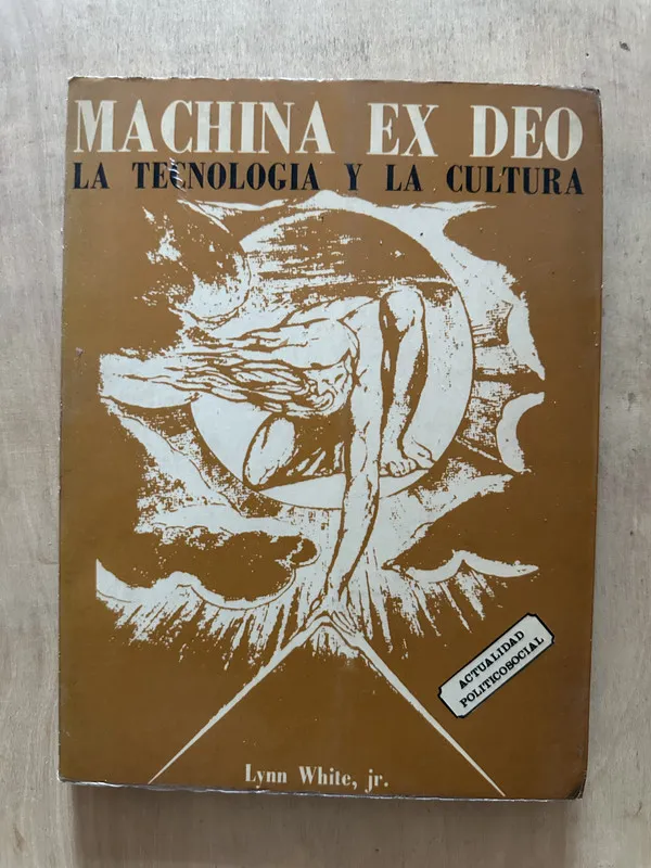 Mchina ex deo. La tecnologia y la cultura- White, Lynn (2b4