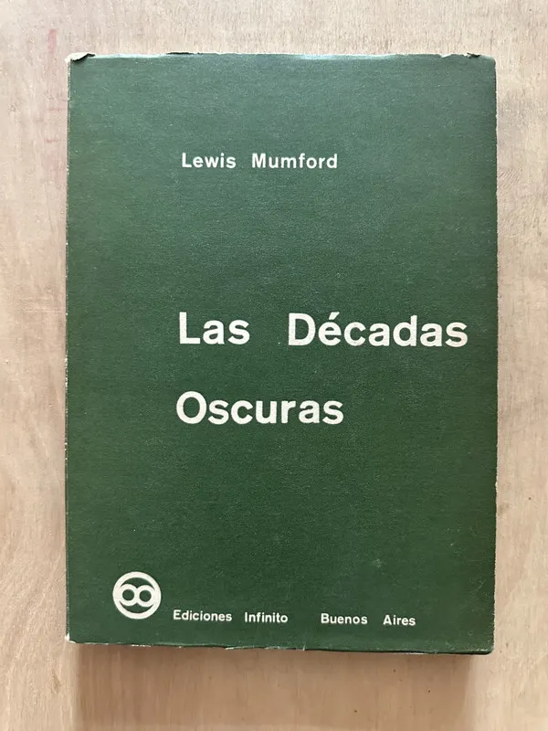 Las decadas oscuras - Mumford, Lewis (2b4)