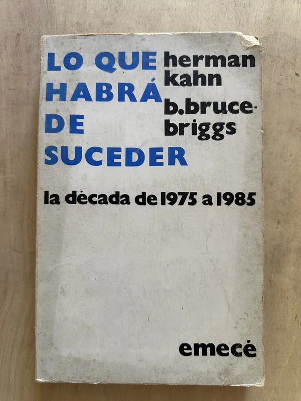 Lo que habra de suceder - Kahn, Herman; Briggs, Bruce (2b3)
