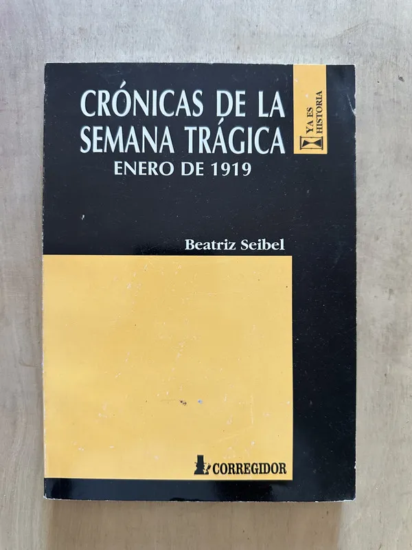 Cronicas de la semana tragica - Seibel, Beatriz (2b3)