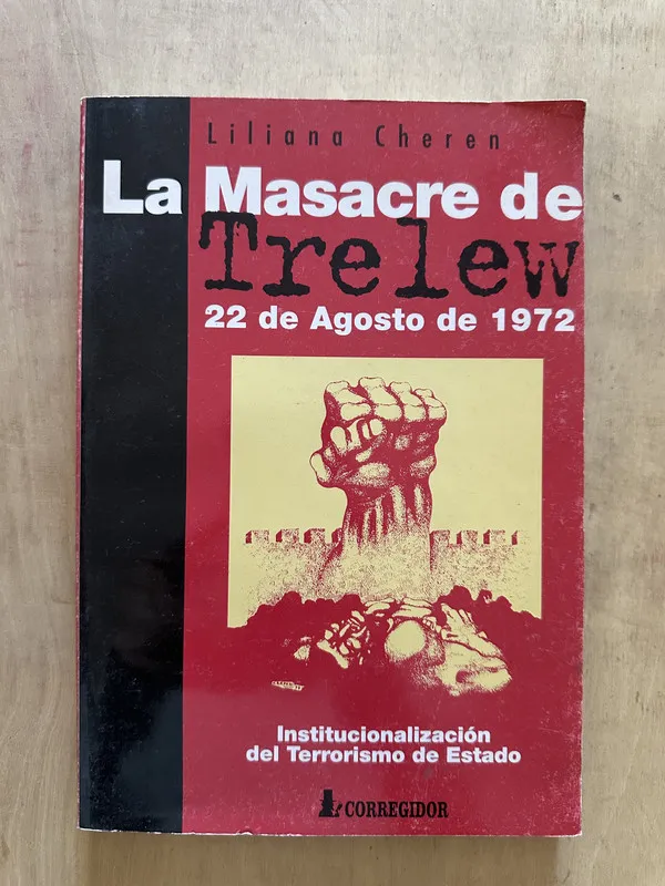 La masacre de Trelew - Cheren, Liliana (2b3)
