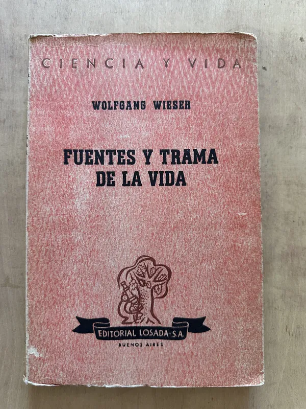 Fuentes y trama de la vida - Wieser, Wolfgang (2d3)