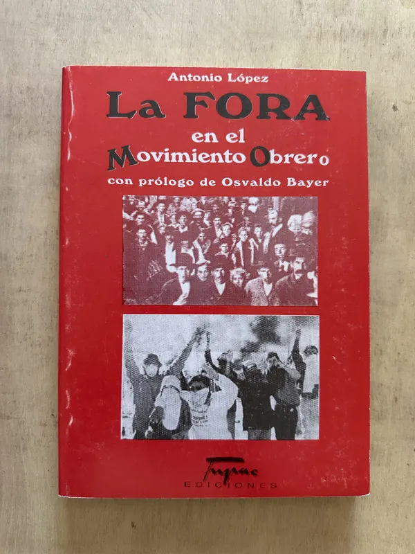 LA fora en el movimiento obrero - Lopez, Antonio (2d3)