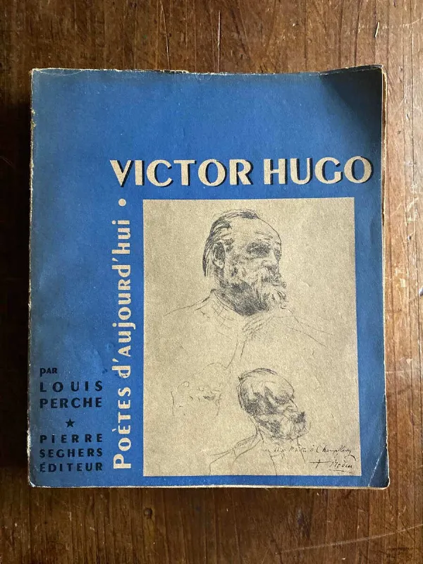 Poetes D`aujourd`hui : Victor Hugo - Perche, Louis (W4)