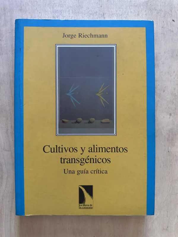 Cultivos y alimentos transgenicos - Riechmann, Jorge (2d3)