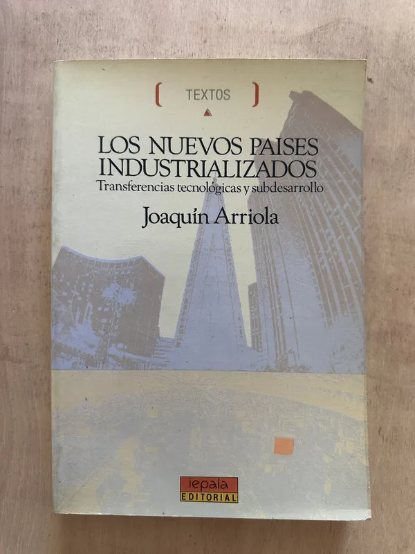 Tapa de Los nuevos paises industrializados - Arriola, Joaquin (2d3)