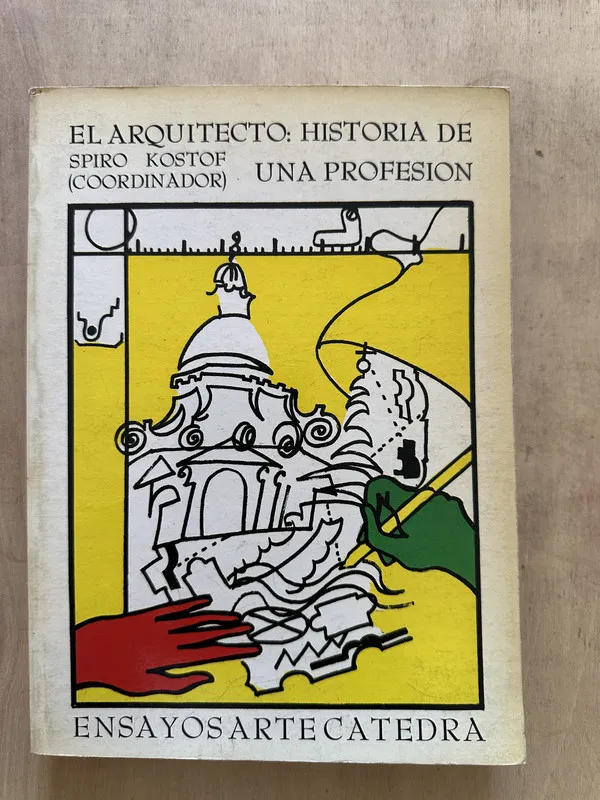 El arquitecto: Historia de una profesion - Kostof (2b2)