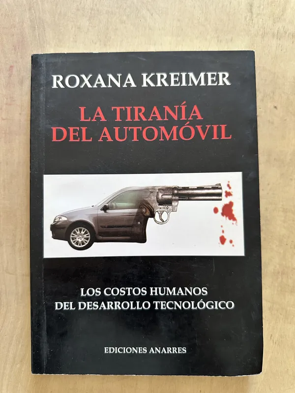 La tirania del automovil - Kreimer, Roxana (2b2)