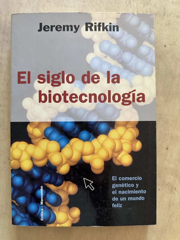 El siglo de la biotecnologia - Rifkin, Jeremy (2b2)