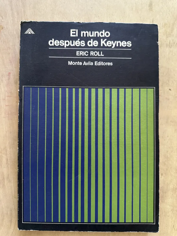 El mundo despues de Keynes - Roll, Eric (2b2)