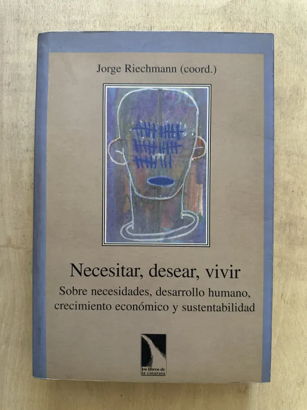 Necesitar, desear, vivir - Riechmann, Jorge (coord.) (2b2)