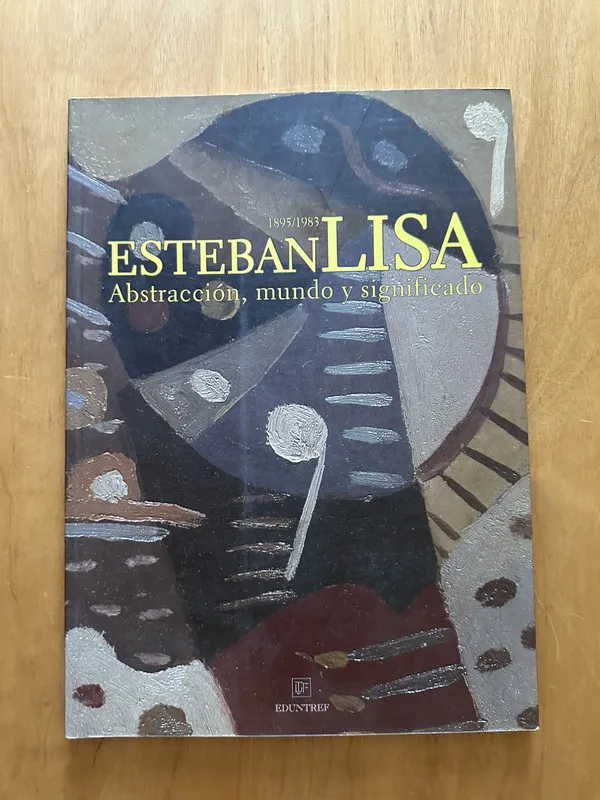 Esteban Lisa. Abstraccion, mundo y significado - (2g7)