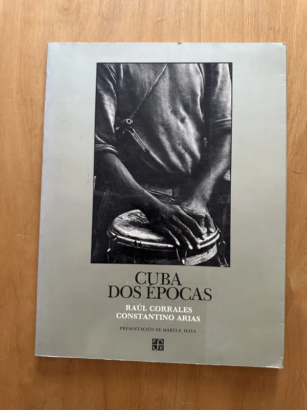 Cuba dos epocas - Corrales, Raul; Arias, Constantino (2g7)