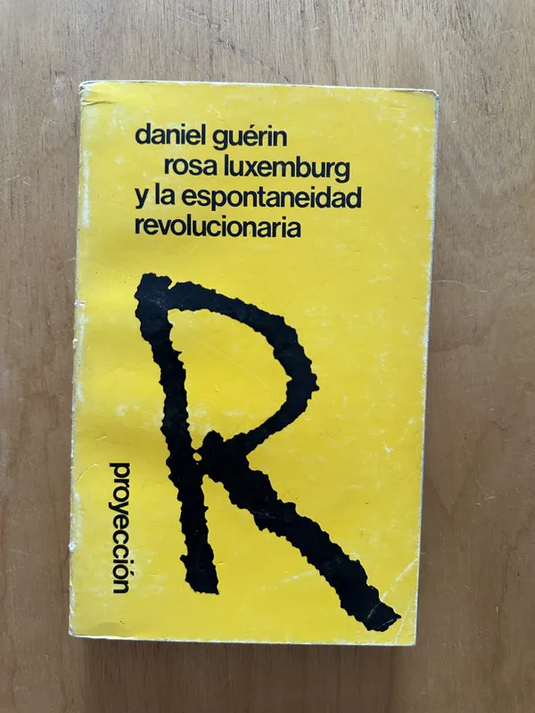 Rosa Luxemburg y la espontaneidad revolucionar- Guerin (2d2