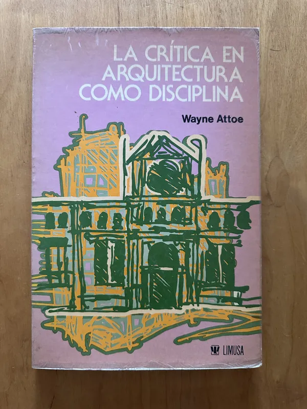 La critica en arquitectura como disciplina - Attoe (2d2)