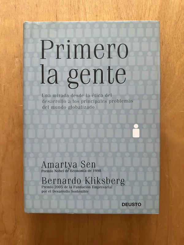 Primero la gente - Sen, Amartya; Kliksberg, Bernardo (2d2)