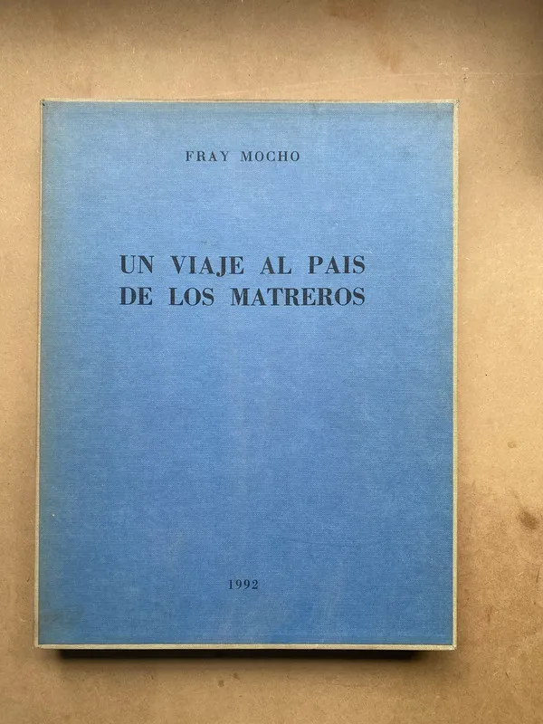 Un viaje al pais de los matreros - Fray Mocho (casa)