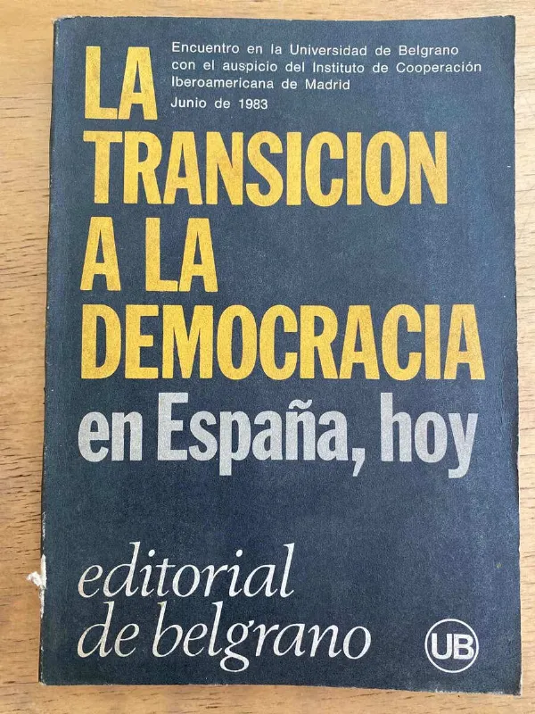- La Transicion A La Democracia En España, Hoy (j1)