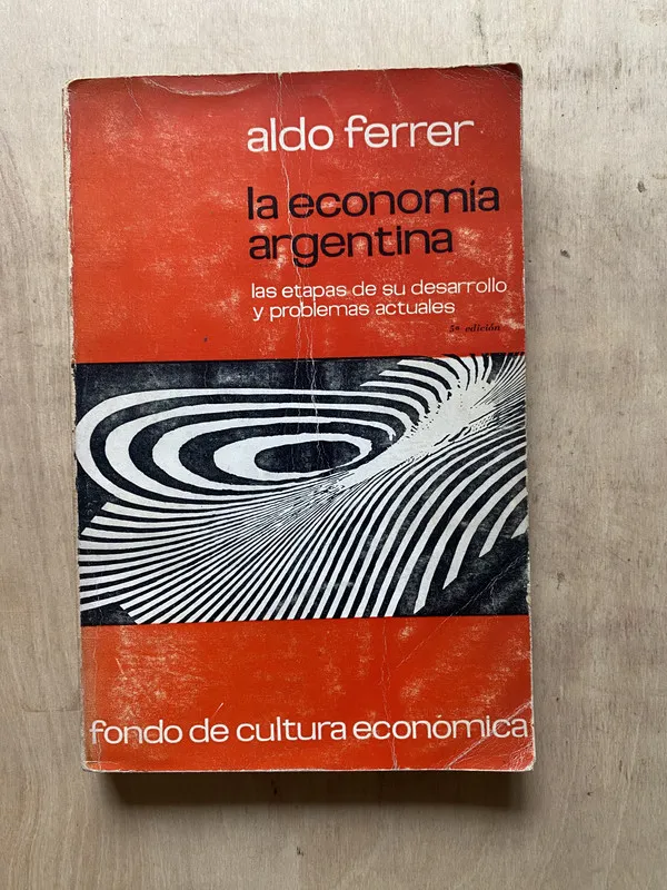 La economia argentina - Ferrer, Aldo (2 e 3)