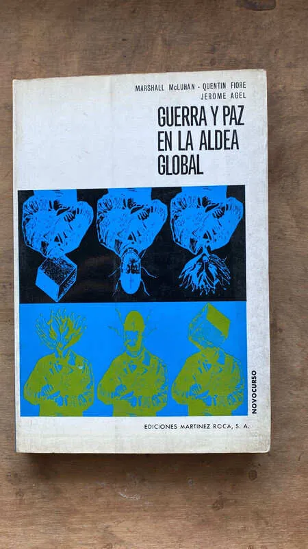 Guerra Y Paz En La Aldea Global - Mcluhan; Fiore; Agel (o5)