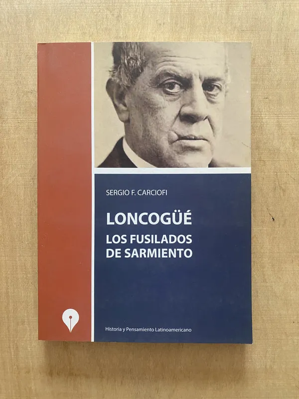 Tapa de Loncogue, los fusilados de Sarmiento- Carciofi, Sergio (2f3