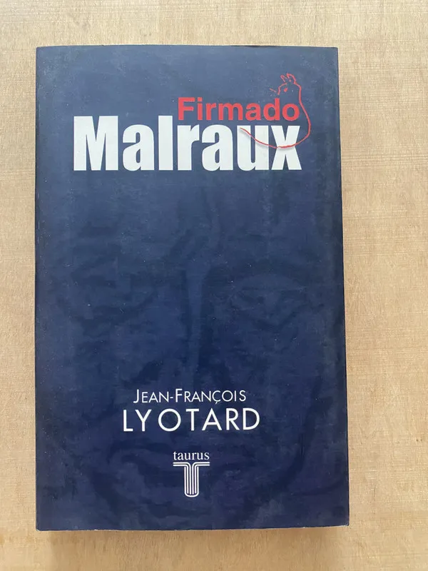 Tapa de Firmado Malraux - Lyotard, Jean Francois (2 f 3)