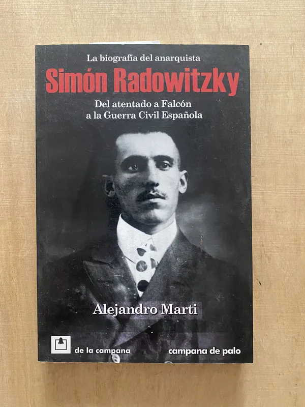 LA biografia de Simon Radowitzky - Marti, Alejandro (2 f 3)