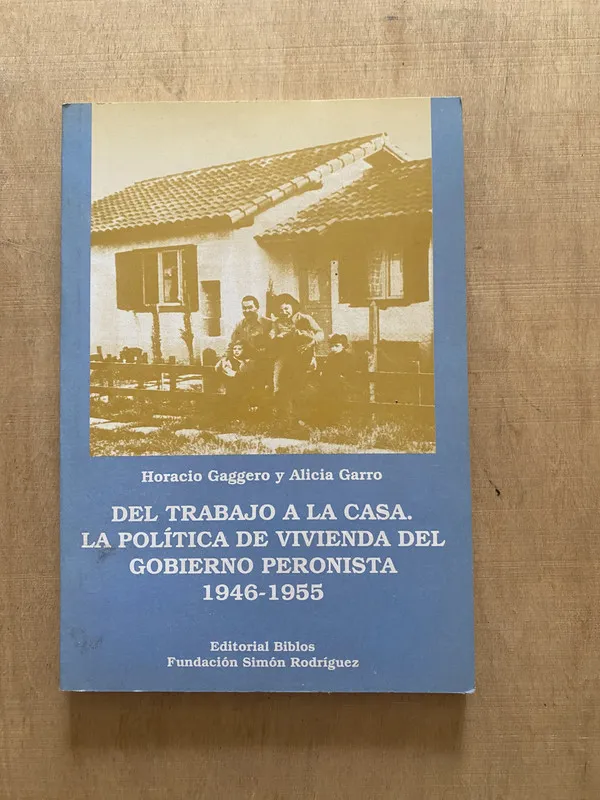 Del trabajo a la casa La politica de vivienda- Gaggero (2f3