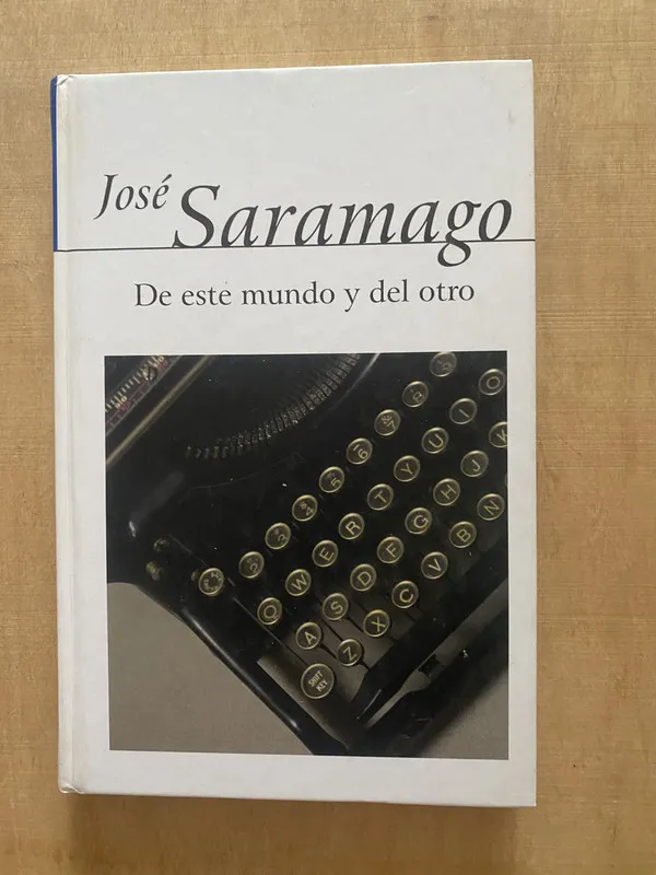 De este mundo y del otro - Saramago, Jose (2 e 4)