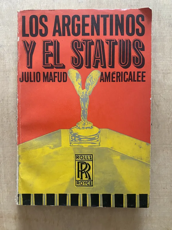 Los argentinos y el status - Mafud, Julio (2 e 4)