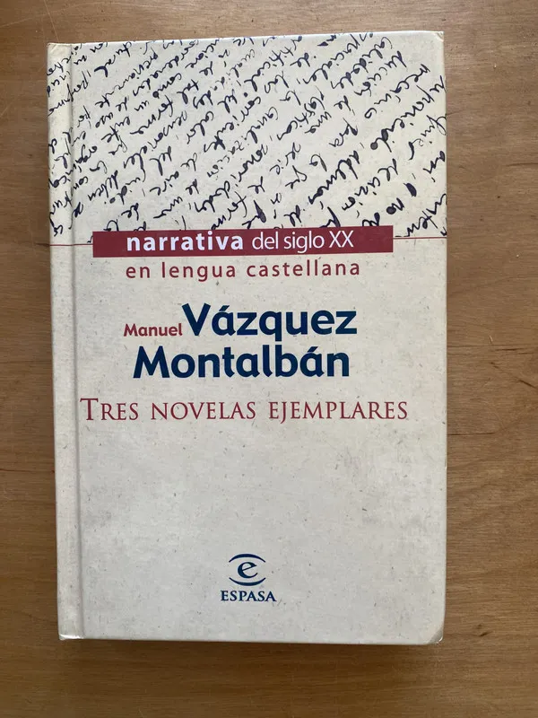 Tres novelas ejemplares - Vazquez Montalban, Manuel (d d 1)