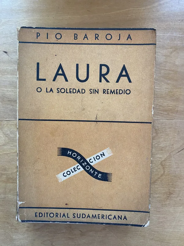 Laura o la soledad sin remedio - Baroja, Pio (b b 5)