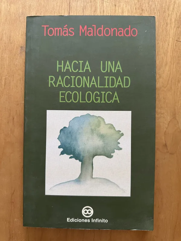 Hacia una racionalidad ecologica - Maldonado, Tomas (2d1)