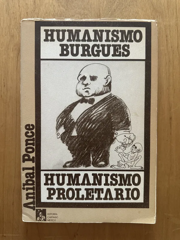 Humanismo Burgues, Humanismo proletario- Ponce, Anibal (2d1