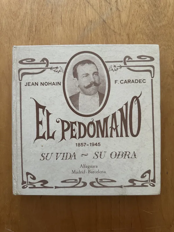 El pedomano 1857-1945 - Nohain, Jean; Caradec, F. (2b1)