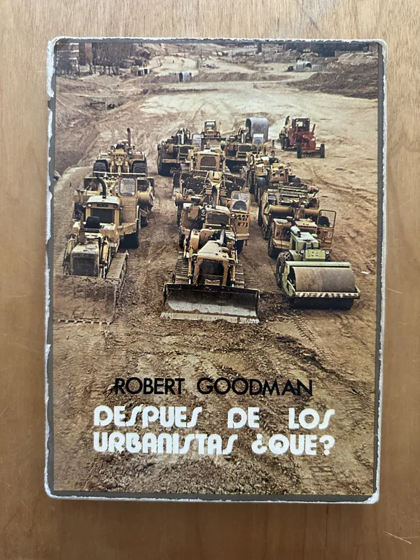 Despues de los urbanistas. Que? - Goodman, Robert (2b1)