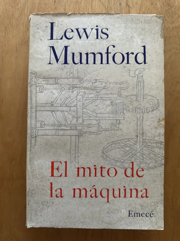 El mito de la maquina - Mumford, Lewis (2b1)