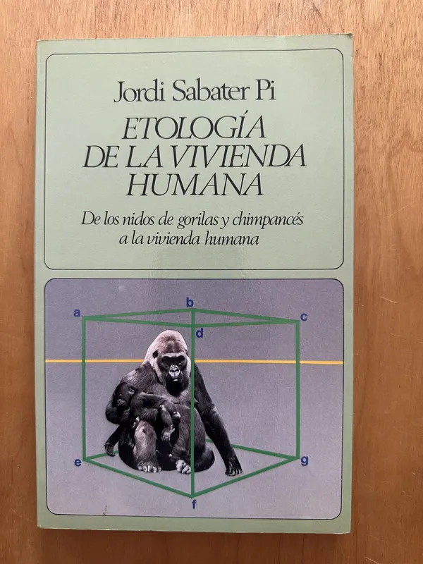 Etologia de la vivienda humana - Sabater Pi, Jordi (2b1)