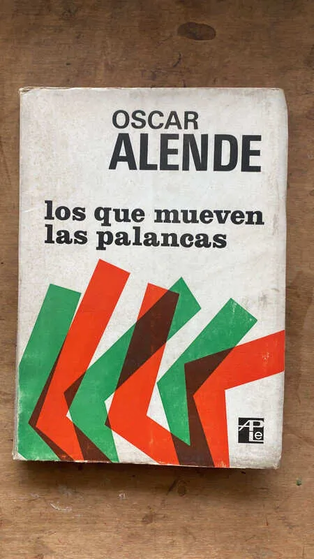 Los Que Mueven Las Palancas - Alende, Oscar (B5)