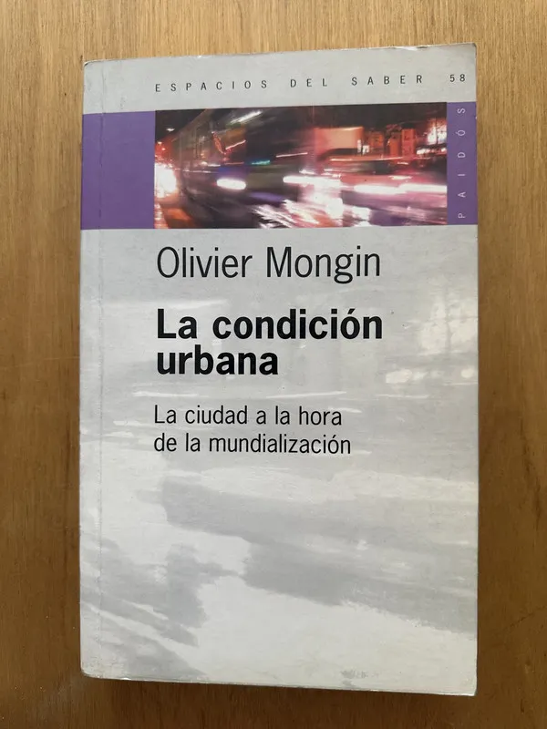 La condicion urbana - Mongin, Olivier (2f6)