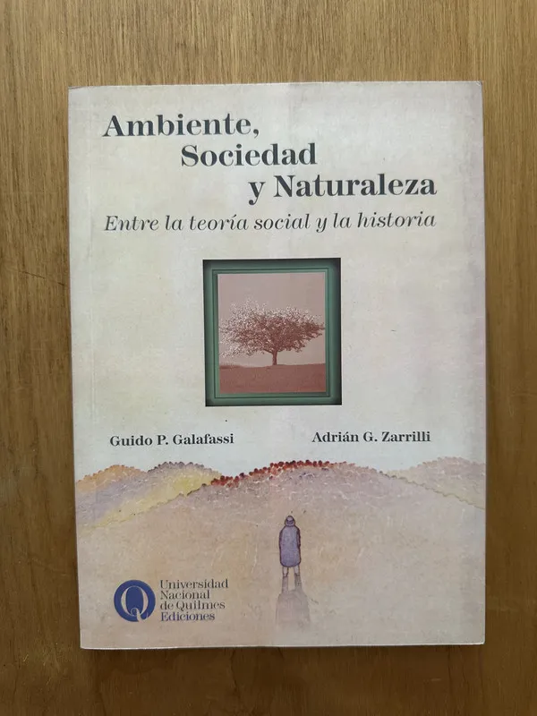 Ambiente, sociedad y Naturaleza - Galafassi, Guido P. (2f6)