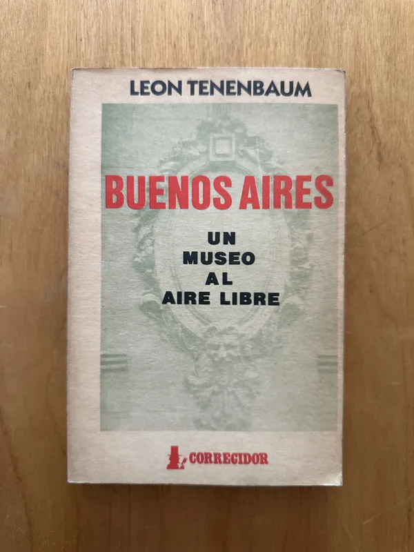Buenos Aires un mueseo al aire libre - Tenenbaum, Leon (2f6